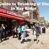 A Food & Drink Tour Of Bay Ridge, Brooklyn